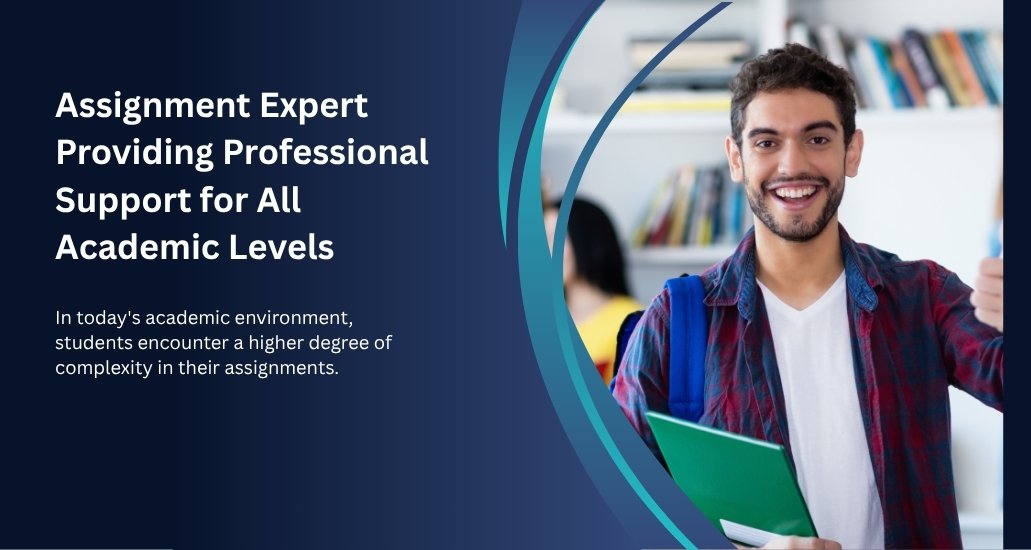 Assignment Expert Providing Professional Support for All Academic Levels